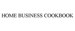 HOME BUSINESS COOKBOOK trademark