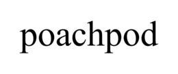 POACHPOD trademark
