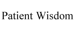 PATIENT WISDOM trademark