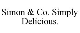 SIMON & CO. SIMPLY DELICIOUS. trademark