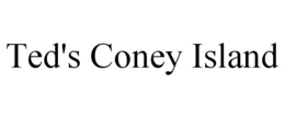 TED'S CONEY ISLAND trademark