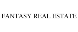 FANTASY REAL ESTATE trademark