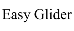 EASY GLIDER trademark