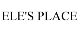 ELE'S PLACE trademark