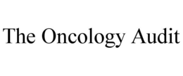 THE ONCOLOGY AUDIT trademark