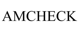 AMCHECK trademark