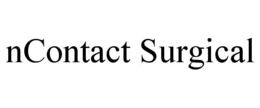NCONTACT SURGICAL trademark