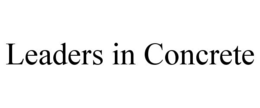 LEADERS IN CONCRETE trademark