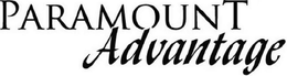 PARAMOUNT ADVANTAGE trademark