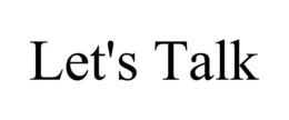 LET'S TALK trademark