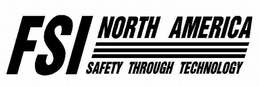 FSI NORTH AMERICA SAFETY THROUGH TECHNOLOGY trademark