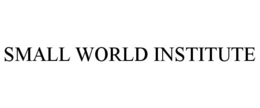 SMALL WORLD INSTITUTE trademark
