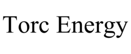 TORC ENERGY trademark