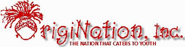 ORIGINATION, INC. THE NATION THAT CATERS TO YOUTH trademark