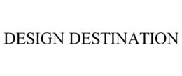 DESIGN DESTINATION trademark