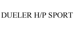 DUELER H/P SPORT trademark