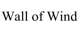 WALL OF WIND trademark