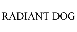 RADIANT DOG trademark