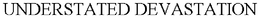 UNDERSTATED DEVASTATION trademark