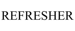 REFRESHER trademark