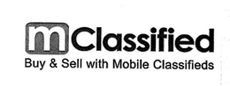 MCLASSIFIED BUY & SELL WITH MOBILE CLASSIFIEDS trademark