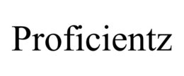 PROFICIENTZ trademark