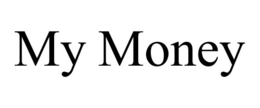 MY MONEY trademark