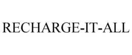 RECHARGE-IT-ALL trademark