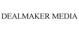 DEALMAKER MEDIA trademark