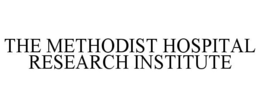 THE METHODIST HOSPITAL RESEARCH INSTITUTE trademark
