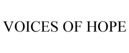 VOICES OF HOPE trademark