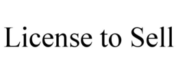 LICENSE TO SELL trademark