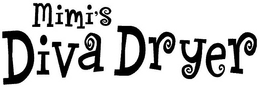 MIMI'S DIVA DRYER trademark