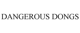 DANGEROUS DONGS trademark