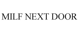 MILF NEXT DOOR trademark