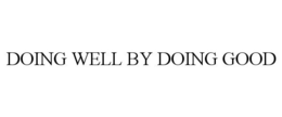 DOING WELL BY DOING GOOD trademark