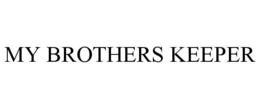 MY BROTHERS KEEPER trademark