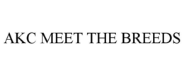 AKC MEET THE BREEDS trademark