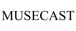 MUSECAST trademark