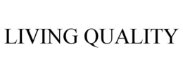LIVING QUALITY trademark