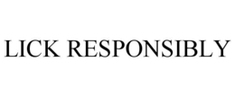 LICK RESPONSIBLY trademark