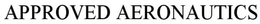 APPROVED AERONAUTICS trademark