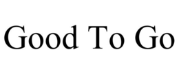 GOOD TO GO trademark