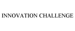 INNOVATION CHALLENGE trademark