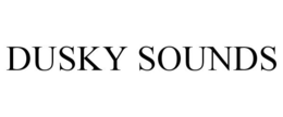 DUSKY SOUNDS trademark