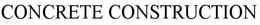 CONCRETE CONSTRUCTION trademark