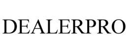 DEALERPRO trademark