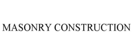 MASONRY CONSTRUCTION trademark
