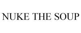 NUKE THE SOUP trademark