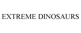 EXTREME DINOSAURS trademark
